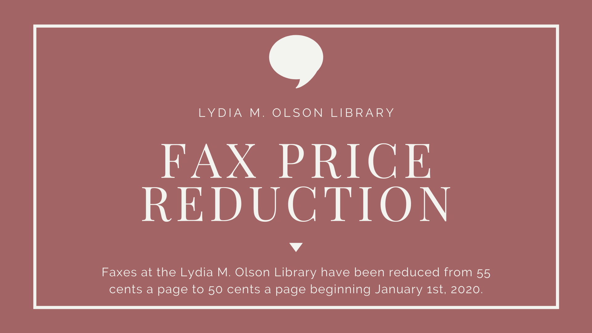 Fee Reduction for Faxing Lydia M. Olson Library